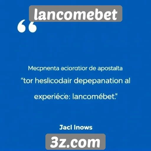 Opiniões de usuários sobre a experiência no lancomebet